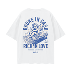 Broke In Cash Rich In Love